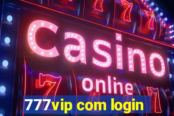 777vip com login